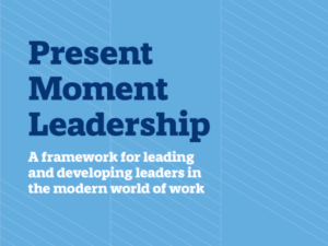 Download the Present Moment Leadership white paper